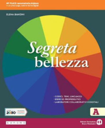 Segreta bellezza. Per la Scuola media. Con e-book. Con espansione online - Pier Luigi Mulas - Stefano Maggi - Elena Bandini