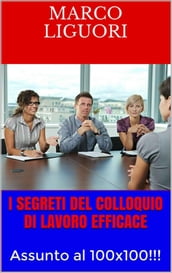 I Segreti del Colloquio di Lavoro Efficace