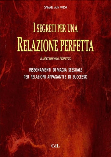 I Segreti per una Relazione Perfetta - Samael Aun Weor