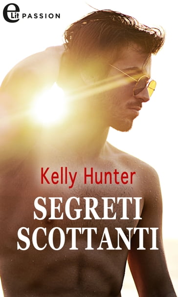 Segreti scottanti (eLit) - Kelly Hunter