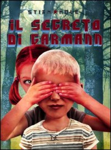 Segreto di Garmann (Il) - Stian Hole