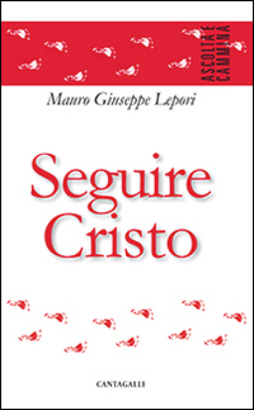 Seguire Cristo - Mauro Giuseppe Lepori