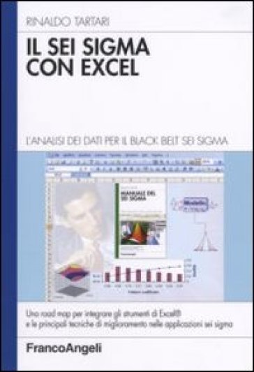 Il Sei Sigma con Excel. L'analisi dei dati per il black belt Sei Sigma - Rinaldo Tartari