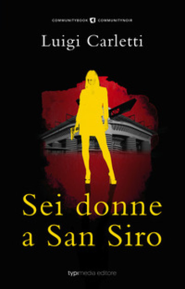 Sei donne a San Siro - Luigi Carletti