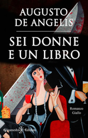 Sei donne e un libro. Con Libro in brossura - Augusto De Angelis