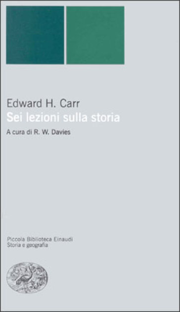 Sei lezioni sulla storia - Edward Hallet Carr