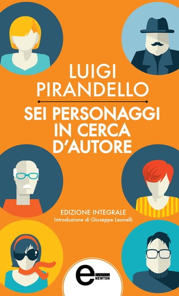 Sei personaggi in cerca d'autore - Luigi Pirandello