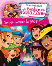 Sei per quattro fa pace. La banda delle ragazzine