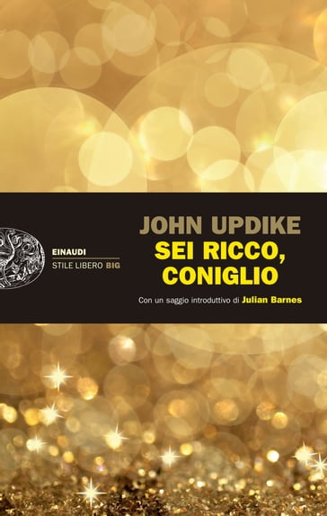 Sei ricco, Coniglio - John Updike