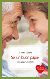 Sei un buon papà?