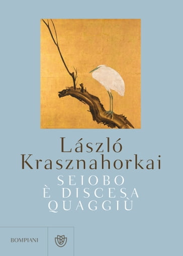 Seiobo è discesa quaggiù - Laszlo Krasznahorkai