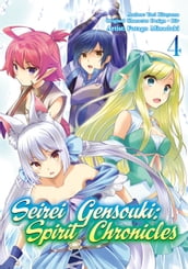 Seirei Gensouki: Spirit Chronicles (Manga Version) Volume 4