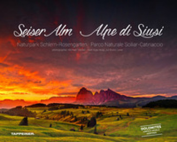 Seiser Alm. Alpe di Siusi. Ediz. italiana, inglese e tedesca - Michael Trocker - Inga Hosp - Jul Bruno Laner