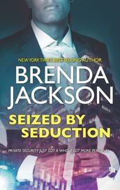 Seized By Seduction (The Protectors, Book 2)