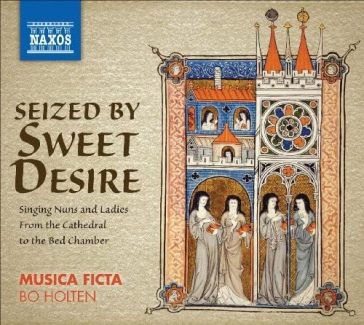 Seized by sweet desire - Musica Ficta & Bo Ho