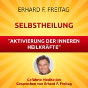 Selbstheilung - Aktivierung der inneren Heilkräfte