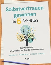 Selbstvertrauen gewinnen in 5 Schritten