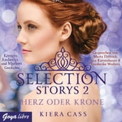 Selection Storys. Herz oder Krone