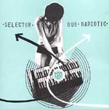 Selector dub narcotic - AA.VV. Artisti Vari