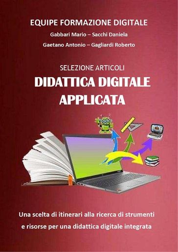 Selezione Articoli Didattica Digitale Applicata - Mario Gabbari - Daniela Sacchi - Antonio Gaetano - Roberto Gagliardi