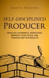 Self-Disciplined Producer
