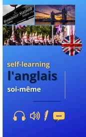 Self-learning : Maîtriser l Anglais soi-même