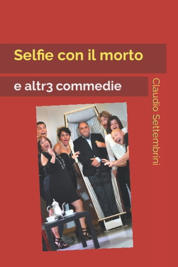 Selfie con il morto - Claudio Settembrini