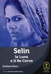 Selin. La Luna e il Re Cervo