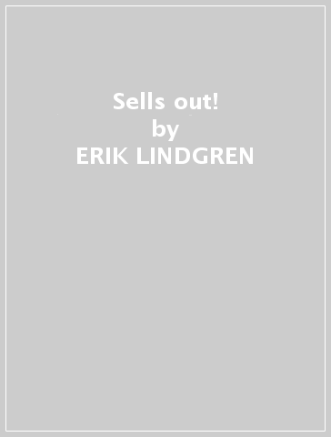 Sells out! - ERIK LINDGREN