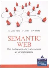 Semantic Web. Dai fondamenti alla realizzazione di un applicazione