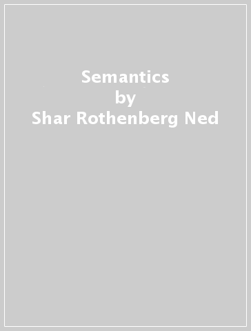 Semantics - Shar Rothenberg Ned