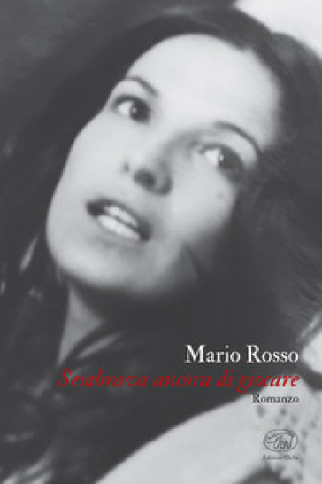 Sembrava ancora di giocare - Mario Rosso