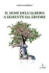 Il Seme Dell albero A Semente da Árvore