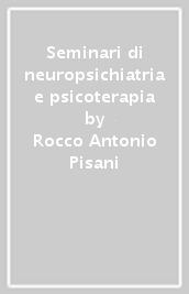 Seminari di neuropsichiatria e psicoterapia