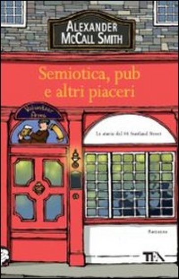 Semiotica, pub e altri piaceri - Alexander McCall Smith