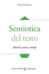 Semiotica del testo. Metodi, autori, esempi