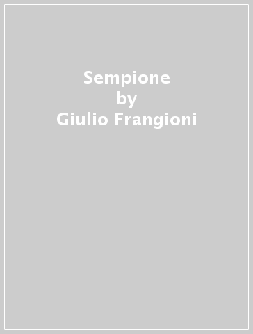 Sempione - Giulio Frangioni