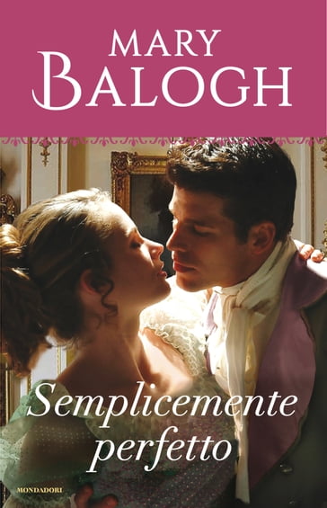 Semplicemente perfetto (I Romanzi Oro) - Mary Balogh