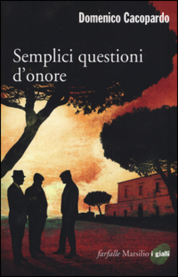 Semplici questioni d'onore - Domenico Cacopardo Crovini