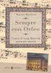 Sempre con Orfeo. L opera di Luigi Balocchi, poeta per musica