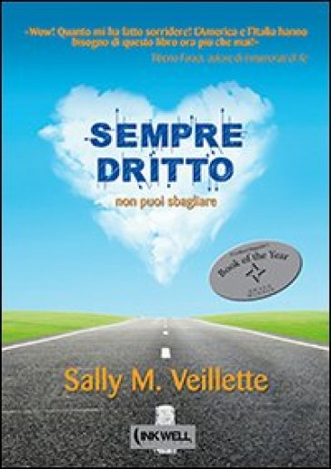 Sempre dritto. Non puoi sbagliare - Sally Veillette