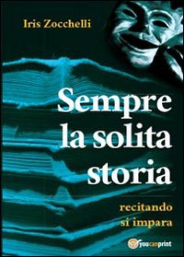 Sempre la solita storia - Iris Zocchelli