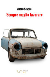 Sempre meglio lavorare