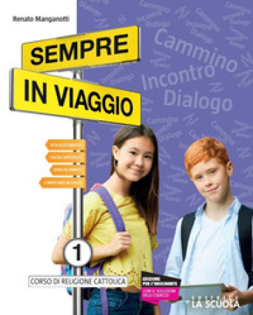 Sempre in viaggio. Con Con l'arte e Con la lettura. Per la Scuola media. Con e-book. Con espansione online. Vol. 1 - Renato Manganotti