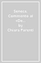 Seneca. Commento al «De tranquillitate animi». Analisi delle più importanti e suggestive figure retorico-stilistiche