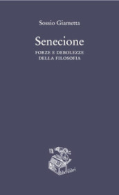 Senecione. Forze e debolezze della filosofia