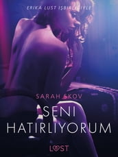 Seni Hatrlyorum - Erotik Öykü