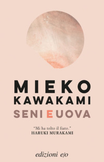Seni e uova - Mieko Kawakami