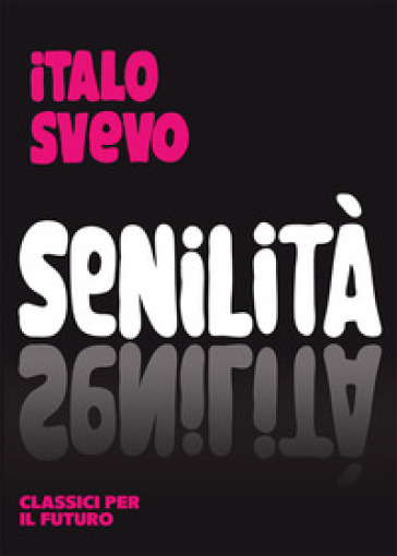 Senilità - Italo Svevo