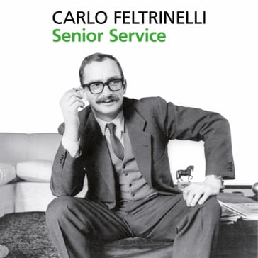 Senior service - Carlo Feltrinelli